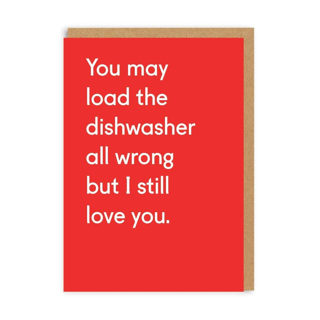 You May Load the Dishwasher all Wrong Greeting Card (5775)