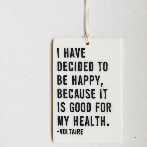 I have decided to be happy