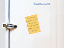 Load image into Gallery viewer, The most important meal is Breakfast Tacos Refrigerator Magnet