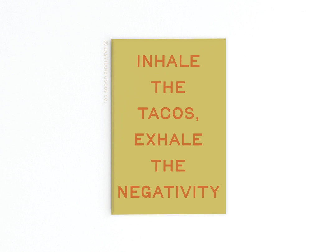 Inhale the Tacos Refrigerator Magnet