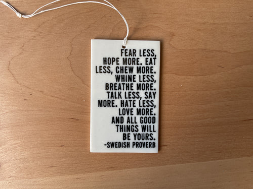 Fear less, hope more