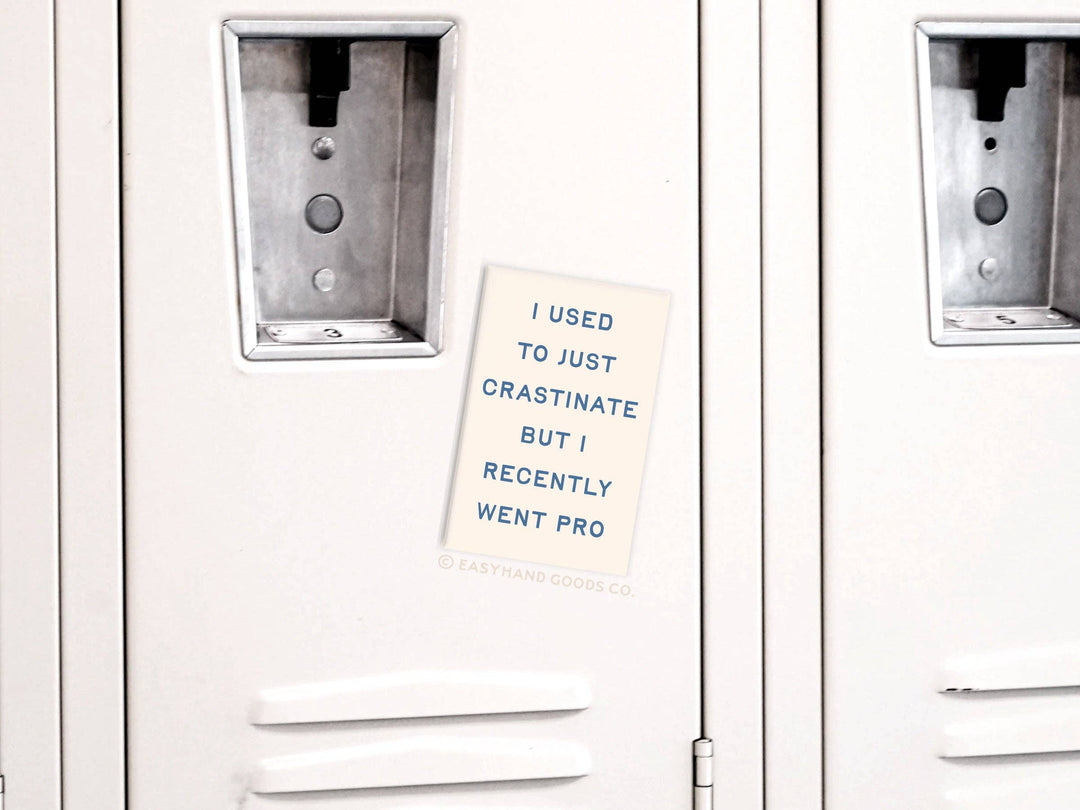 I used to just Crastinater Pro Refrigerator Magnet