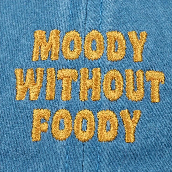 Moody Without Foody Baseball Cap