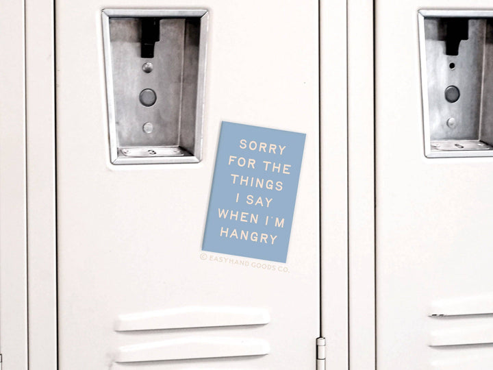 Sorry for the things I say when I’m Hangry Refrigerator Magnet