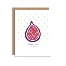 Load image into Gallery viewer, &quot;Happy Figgin Birthday&quot; Fig Pun / Birthday / Card