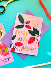Load image into Gallery viewer, You&#39;re the Berry Best Mum Punny Strawberries Mother&#39;s Day  Greetings Card