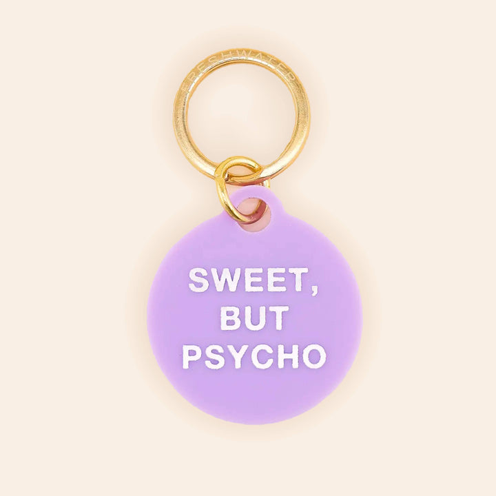 Sweet, But Psycho Pet Tag